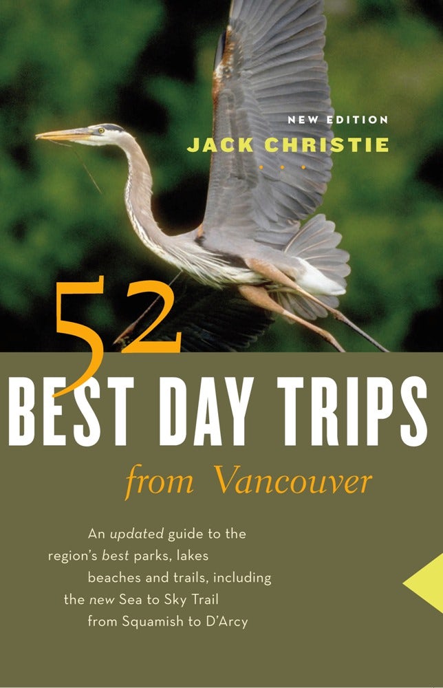Book cover image for 52 Best Day Trips from Vancouver ISBN: 9781553655978